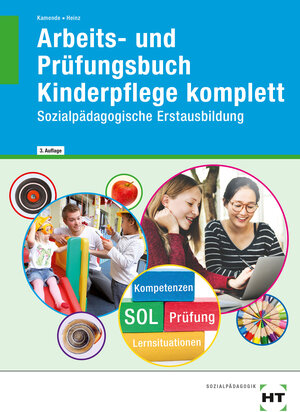 Buchcover Arbeits- und Prüfungsbuch Kinderpflege komplett | Hanna Heinz | EAN 9783582628442 | ISBN 3-582-62844-2 | ISBN 978-3-582-62844-2