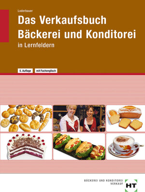 Buchcover eBook inside: Buch und eBook Das Verkaufsbuch Bäckerei und Konditorei | Josef Loderbauer | EAN 9783582669766 | ISBN 3-582-66976-9 | ISBN 978-3-582-66976-6