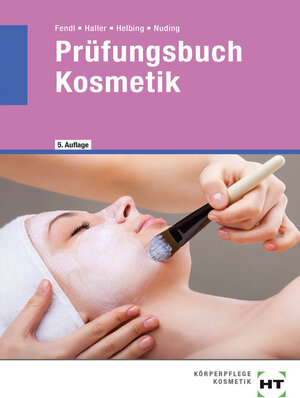 Buchcover Prüfungsbuch Kosmetik | Annabel Fendl | EAN 9783582700452 | ISBN 3-582-70045-3 | ISBN 978-3-582-70045-2