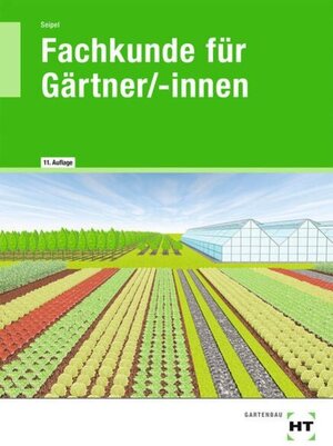 Buchcover Fachkunde für Gärtner/-innen | Holger Seipel | EAN 9783582858672 | ISBN 3-582-85867-7 | ISBN 978-3-582-85867-2