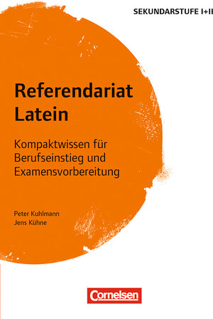 Buchcover Fachreferendariat Sekundarstufe I und II: Referendariat Latein | Jens Kühne | EAN 9783589157327 | ISBN 3-589-15732-1 | ISBN 978-3-589-15732-7