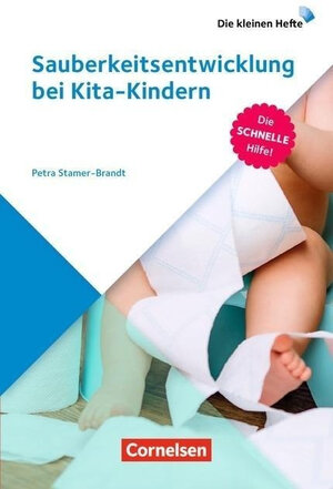 Buchcover Die kleinen Hefte / Sauberkeitsentwicklung bei Kita-Kindern | Petra Stamer-Brandt | EAN 9783589158706 | ISBN 3-589-15870-0 | ISBN 978-3-589-15870-6