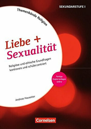 Buchcover Themenbände Religion und Ethik / Liebe + Sexualität (2. Auflage) | Andreas Hausotter | EAN 9783589160662 | ISBN 3-589-16066-7 | ISBN 978-3-589-16066-2