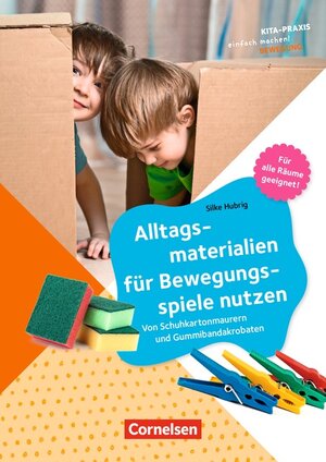 Buchcover Kita-Praxis - einfach machen! - Bewegung / Alltagsmaterialien für Bewegungsspiele nutzen | Silke Hubrig | EAN 9783589161584 | ISBN 3-589-16158-2 | ISBN 978-3-589-16158-4
