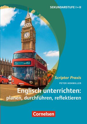 Buchcover Scriptor Praxis: Englisch unterrichten: planen, durchführen, reflektieren | Peter Hohwiller | EAN 9783589168064 | ISBN 3-589-16806-4 | ISBN 978-3-589-16806-4