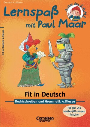 Lernspaß mit Paul Maar - Deutsch: 4. Schuljahr - Fit in Deutsch: Rechtschreiben und Grammatik. Übungsheft. Mit Lösungsteil