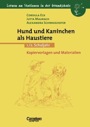 Buchcover Lernen an Stationen in der Grundschule / Hund und Kaninchen als Haustiere | Cordula Eck | EAN 9783589218479 | ISBN 3-589-21847-9 | ISBN 978-3-589-21847-9