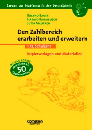 Lernen an Stationen in der Grundschule - Bisherige Ausgabe: 1./2. Schuljahr - Den Zahlbereich erarbeiten und erweitern (Doppelausgabe): Kopiervorlagen ... Schuljahr. Kopiervorlagen und Materialien