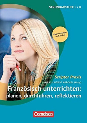 Buchcover Scriptor Praxis / Französisch unterrichten: planen, durchführen, reflektieren | Nathalie Bolz | EAN 9783589226948 | ISBN 3-589-22694-3 | ISBN 978-3-589-22694-8