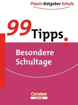 Buchcover 99 Tipps - Praxis-Ratgeber Schule für die Sekundarstufe I / Besondere Schultage | Martin Kohn | EAN 9783589230792 | ISBN 3-589-23079-7 | ISBN 978-3-589-23079-2