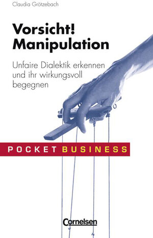 Buchcover Pocket Business / Vorsicht Manipulation! | Claudia Grötzebach | EAN 9783589234011 | ISBN 3-589-23401-6 | ISBN 978-3-589-23401-1