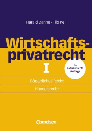 Erfolgreich im Beruf: Wirtschaftsprivatrecht I: Bürgerliches Recht - Handelsrecht