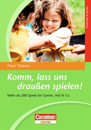 Buchcover Komm, lass uns draußen spielen! | Peter  Thiesen | EAN 9783589247028 | ISBN 3-589-24702-9 | ISBN 978-3-589-24702-8