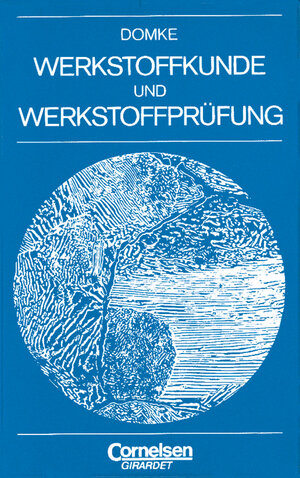 Buchcover Werkstoffkunde und Werkstoffprüfung | Wilhelm Domke | EAN 9783590812208 | ISBN 3-590-81220-6 | ISBN 978-3-590-81220-8