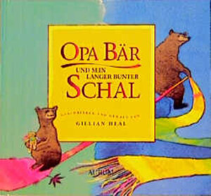 Buchcover Opa Bär und sein langer bunter Schal | Gillian Heal | EAN 9783591084222 | ISBN 3-591-08422-0 | ISBN 978-3-591-08422-2