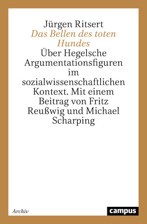Buchcover Das Bellen des toten Hundes | Jürgen Ritsert | EAN 9783593338736 | ISBN 3-593-33873-4 | ISBN 978-3-593-33873-6