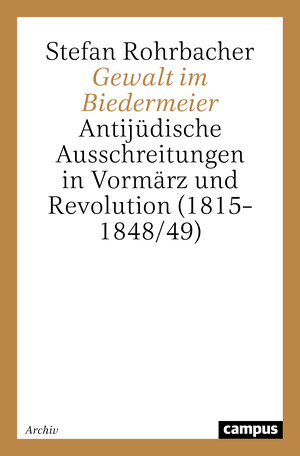 Buchcover Gewalt im Biedermeier | Stefan Rohrbacher | EAN 9783593348865 | ISBN 3-593-34886-1 | ISBN 978-3-593-34886-5