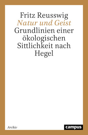 Buchcover Natur und Geist | Fritz Reusswig | EAN 9783593349800 | ISBN 3-593-34980-9 | ISBN 978-3-593-34980-0