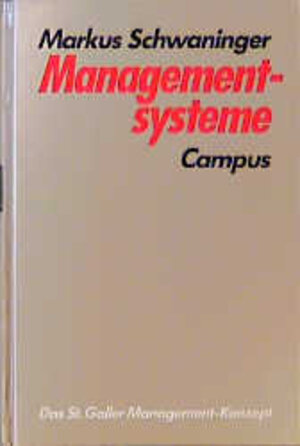 Buchcover Managementsysteme | Markus Schwaninger | EAN 9783593350684 | ISBN 3-593-35068-8 | ISBN 978-3-593-35068-4