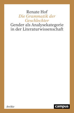 Buchcover Die Grammatik der Geschlechter | Renate Hof | EAN 9783593350783 | ISBN 3-593-35078-5 | ISBN 978-3-593-35078-3