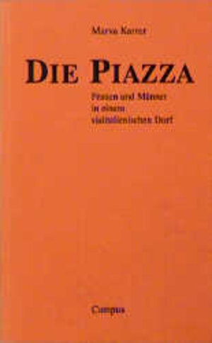 Die Piazza: Männer und Frauen in einem süditalienischen Dorf (Edition Qumran)