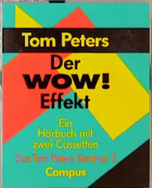 Buchcover Der Wow!-Effekt | Tom Peters | EAN 9783593354347 | ISBN 3-593-35434-9 | ISBN 978-3-593-35434-7