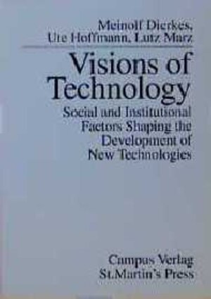 Buchcover Visions of Technology | Meinolf Dierkes | EAN 9783593355375 | ISBN 3-593-35537-X | ISBN 978-3-593-35537-5