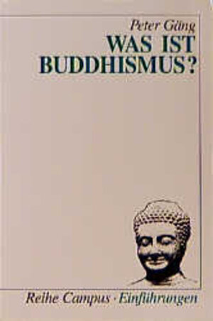 Buchcover Was ist Buddhismus | Peter Gäng | EAN 9783593355825 | ISBN 3-593-35582-5 | ISBN 978-3-593-35582-5