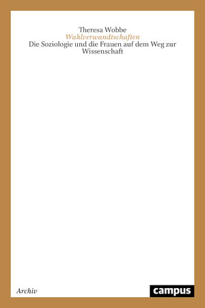 Buchcover Wahlverwandtschaften | Theresa Wobbe | EAN 9783593357126 | ISBN 3-593-35712-7 | ISBN 978-3-593-35712-6