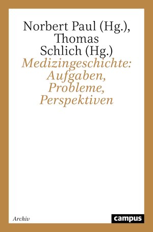 Buchcover Medizingeschichte: Aufgaben, Probleme, Perspektiven  | EAN 9783593359434 | ISBN 3-593-35943-X | ISBN 978-3-593-35943-4