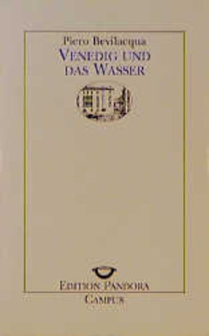 Buchcover Venedig und das Wasser | Piero Bevilacqua | EAN 9783593359588 | ISBN 3-593-35958-8 | ISBN 978-3-593-35958-8