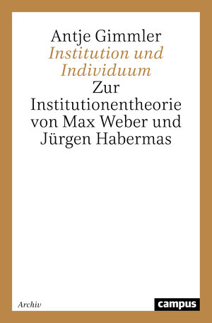 Buchcover Institution und Individuum | Antje Gimmler | EAN 9783593360997 | ISBN 3-593-36099-3 | ISBN 978-3-593-36099-7