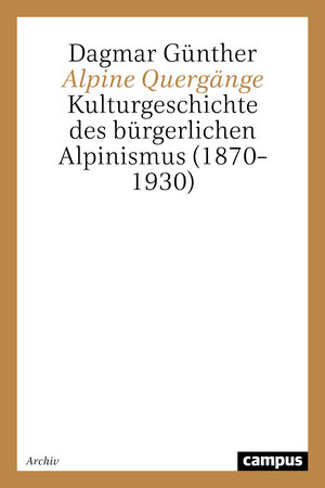 Buchcover Alpine Quergänge | Dagmar Günther | EAN 9783593361000 | ISBN 3-593-36100-0 | ISBN 978-3-593-36100-0