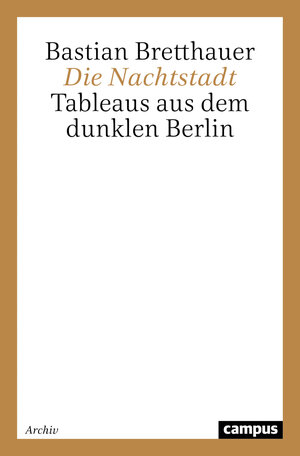 Buchcover Die Nachtstadt | Bastian Bretthauer | EAN 9783593362427 | ISBN 3-593-36242-2 | ISBN 978-3-593-36242-7