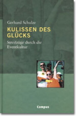 Kulissen des Glücks: Streifzüge durch die Eventkultur