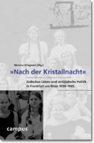 »Nach der Kristallnacht«: Jüdisches Leben und antijüdische Politik in Frankfurt am Main 1938-1945