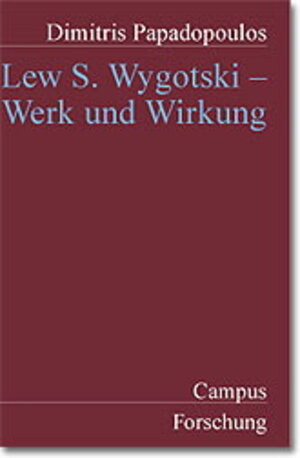Buchcover Lew S. Wygotski - Werk und Wirkung | Dimitris Papadopoulos | EAN 9783593363554 | ISBN 3-593-36355-0 | ISBN 978-3-593-36355-4