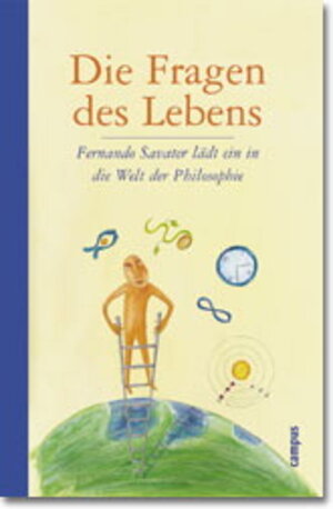 Die Fragen des Lebens: Fernando Savater lädt ein in die Welt der Philosophie