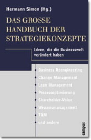 Das große Handbuch der Strategiekonzepte: Ideen, die die Businesswelt verändert haben