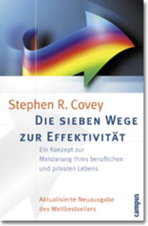 Buchcover Die sieben Wege zur Effektivität | Stephen R. Covey | EAN 9783593364247 | ISBN 3-593-36424-7 | ISBN 978-3-593-36424-7