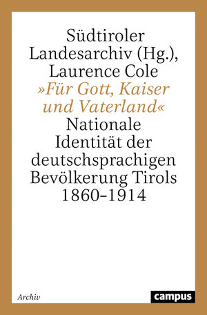 Buchcover »Für Gott, Kaiser und Vaterland« | Laurence Cole | EAN 9783593364537 | ISBN 3-593-36453-0 | ISBN 978-3-593-36453-7