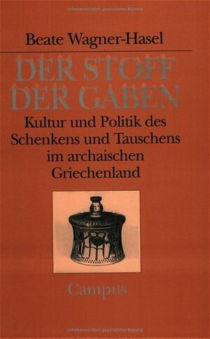 Buchcover Der Stoff der Gaben | Beate Wagner-Hasel | EAN 9783593364933 | ISBN 3-593-36493-X | ISBN 978-3-593-36493-3