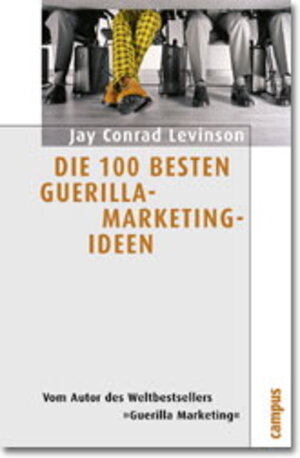 Die 100 besten Guerilla-Marketing-Ideen