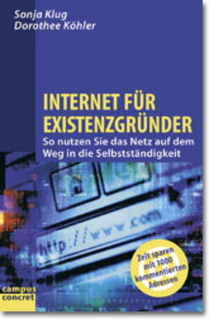 Internet für Existenzgründer: So nutzen Sie das Netz auf dem Weg in die Selbstständigkeit (campus concret)