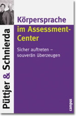 Körpersprache im Assessment-Center: Sicher auftreten - souverän überzeugen