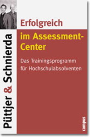 Erfolgreich im Assessment-Center: Das Trainingsprogramm für Hochschulabsolventen