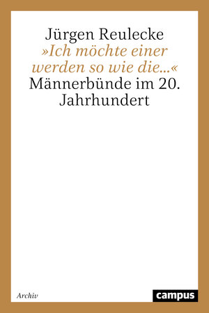 Buchcover »Ich möchte einer werden so wie die...« | Jürgen Reulecke | EAN 9783593367279 | ISBN 3-593-36727-0 | ISBN 978-3-593-36727-9