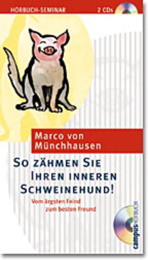 Buchcover So zähmen Sie Ihren inneren Schweinehund! | Marco von Münchhausen | EAN 9783593368221 | ISBN 3-593-36822-6 | ISBN 978-3-593-36822-1