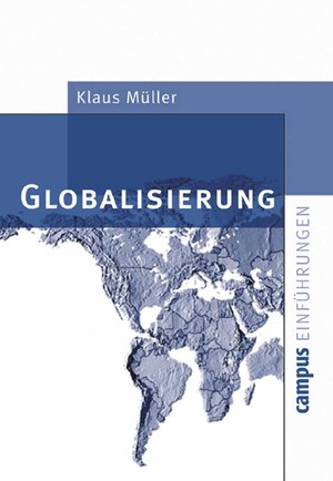 Buchcover Globalisierung | Klaus Müller | EAN 9783593368290 | ISBN 3-593-36829-3 | ISBN 978-3-593-36829-0