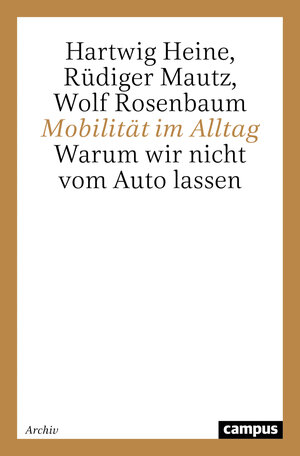 Mobilität im Alltag: Warum wir nicht vom Auto lassen